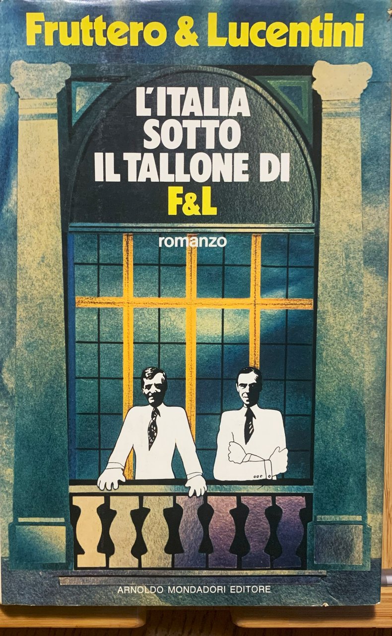 L'Italia sotto il tallone di F&amp;L. Romanzo