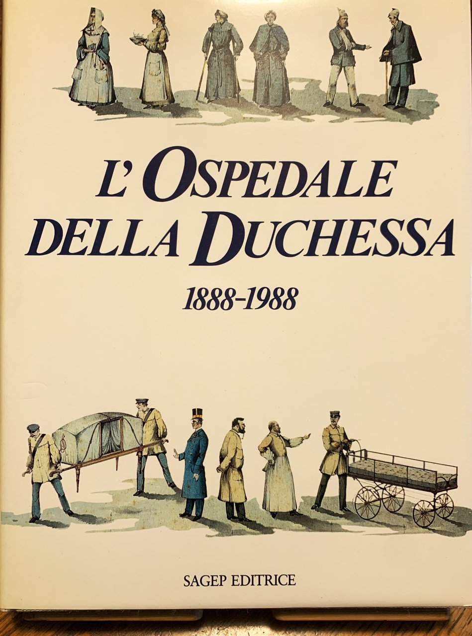 L'Ospedale della Duchessa 1888-1988 | Immagine principale