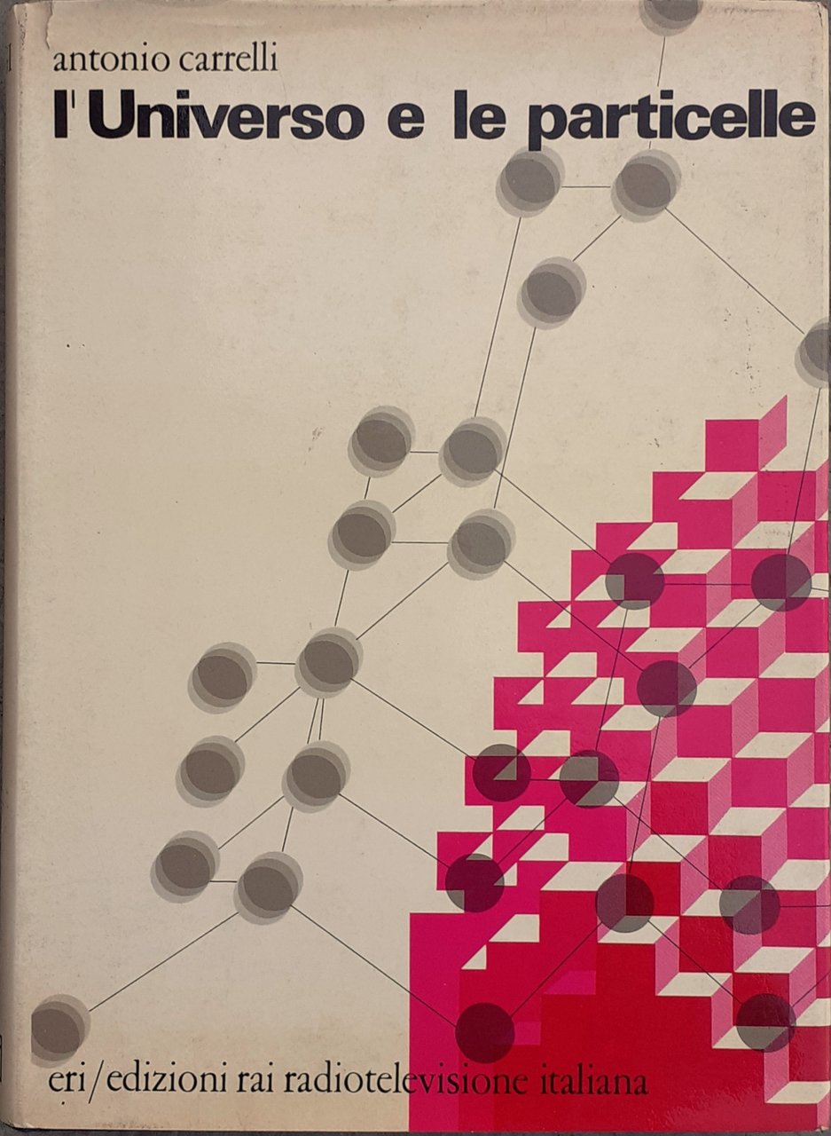 L'Universo e le particelle - Eri Edizioni Rai 1970