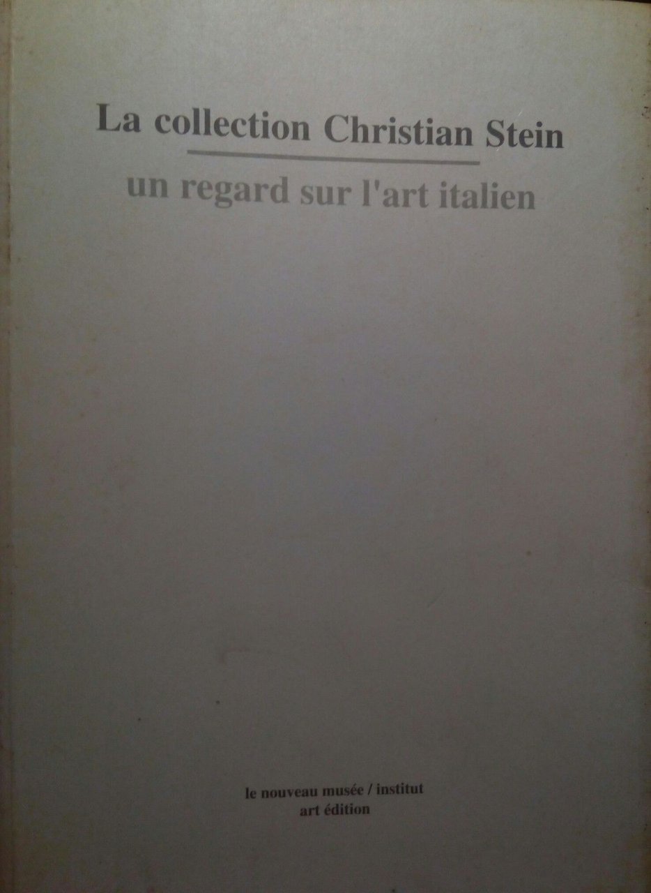 La Collection Christian Stein le nouveau musée 1992