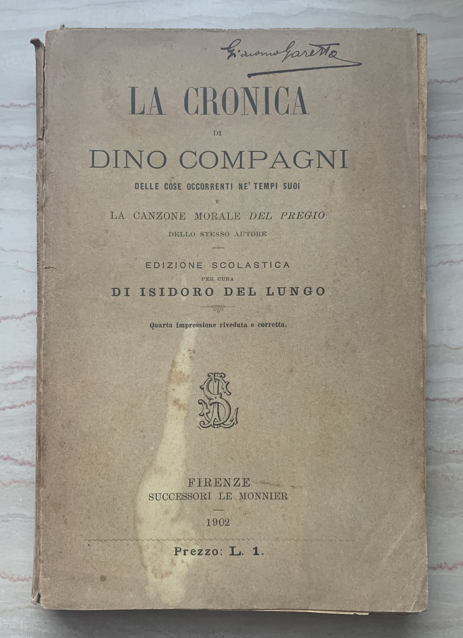 La Cronica di Dino Compagni delle cose occorrenti ne' tempi …