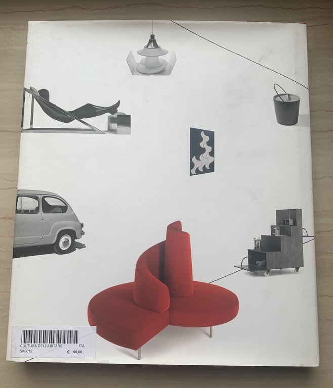 La cultura dell'abitare. Il design in Italia 1945-2001