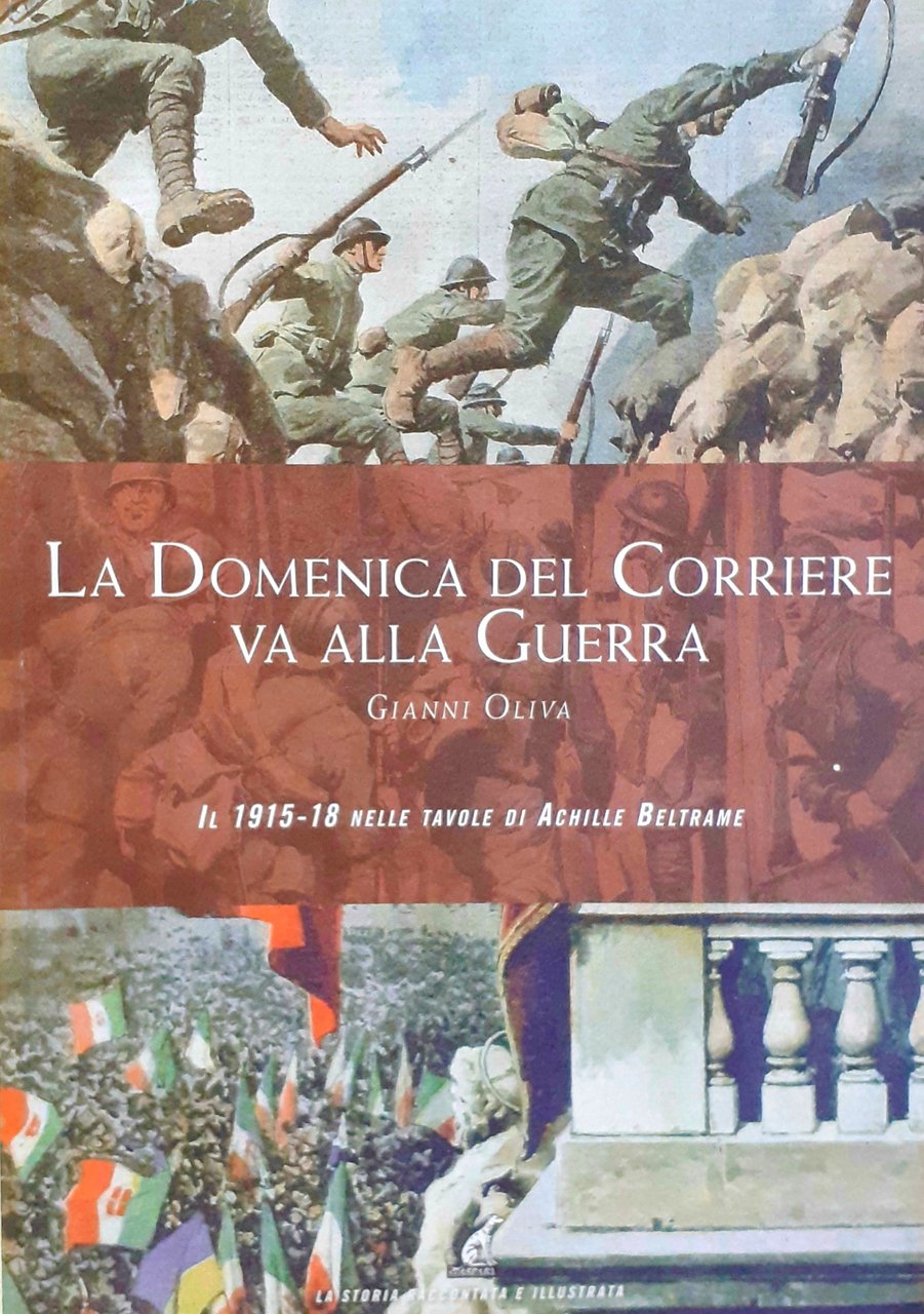 La Domenica del Corriere "Va alla guerra" il 1915-18 di …