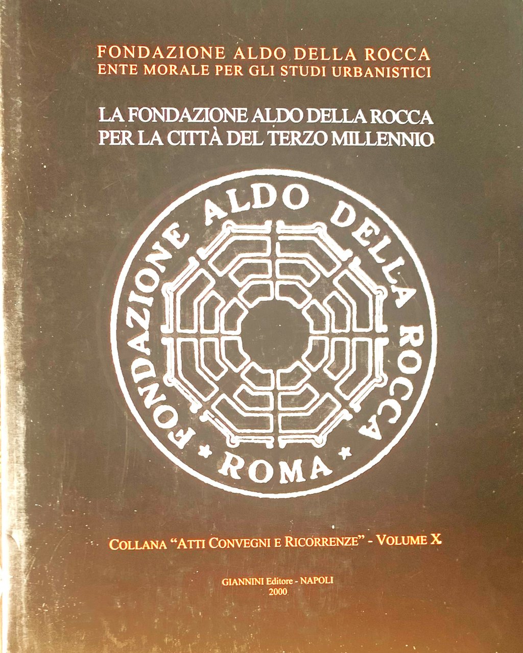 La Fondazione Aldo Della Rocca per la città del terzo …