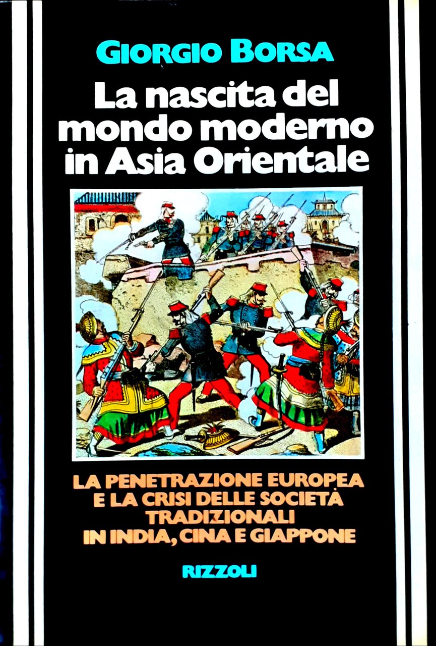 La nascita del mondo moderno in Asia Orientale. La penetrazione …