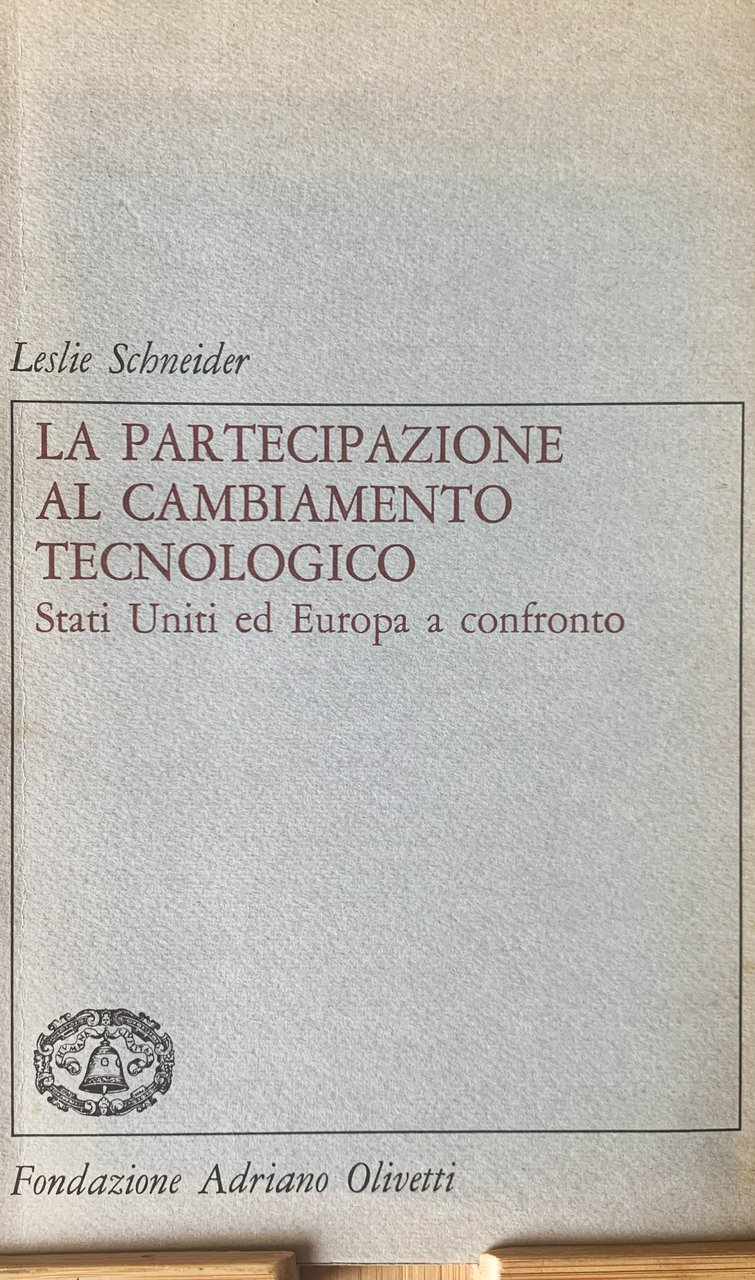 La partecipazione al cambiamento tecnologico. Stati Uniti ed Europa a …