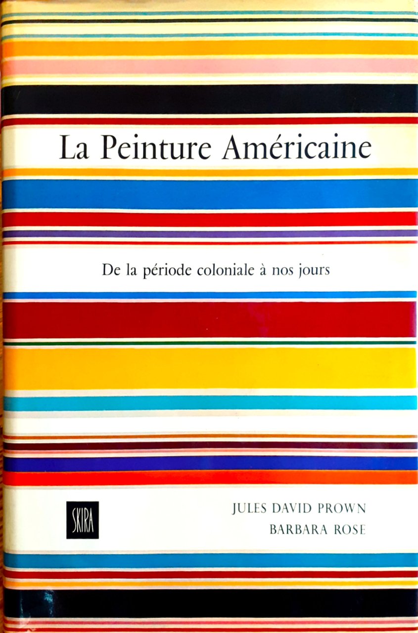 La peinture américaine. De la période coloniale à nos jours