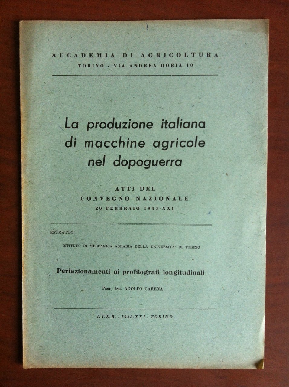 La produzione italiana di macchine agricole nel dopoguerra Carena 1943 …