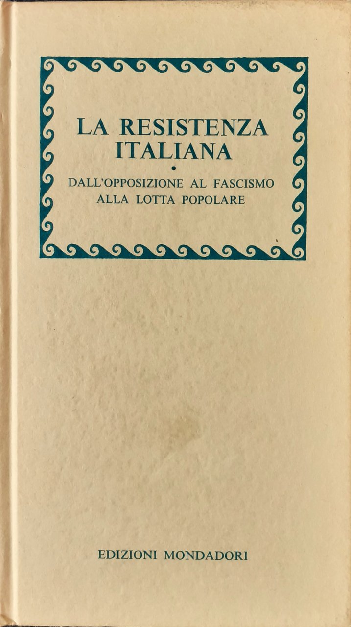 La Resistenza italiana. Dall'opposizione al fascismo alla lotta popolare | Immagine principale