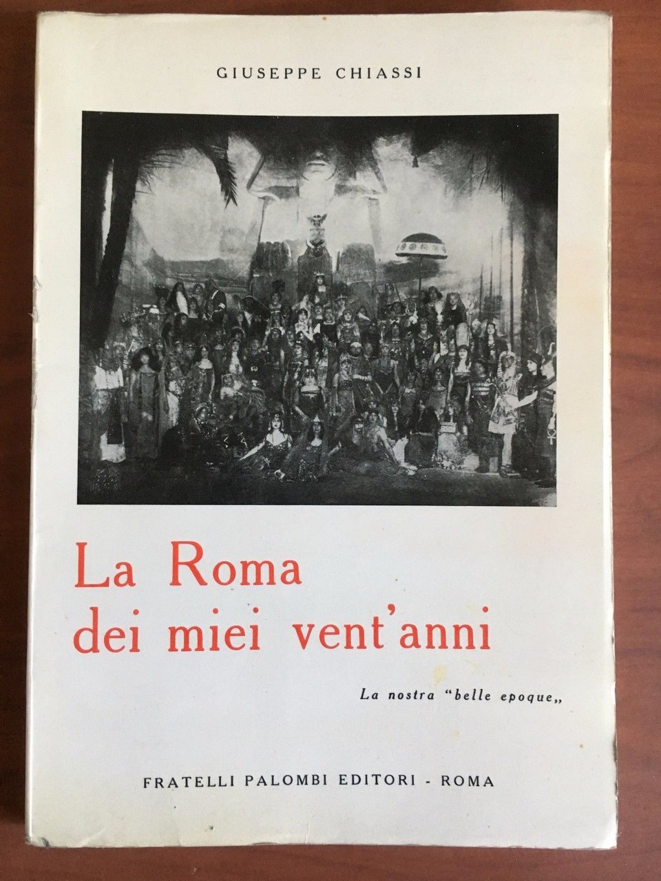 La Roma dei miei vent'anni Giuseppe Chiassi Palombi Ed. 1957 … | Immagine principale