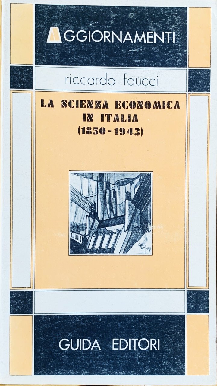 La scienza economica in Italia (1850-1943). Da Francesco Ferrara a … | Immagine principale
