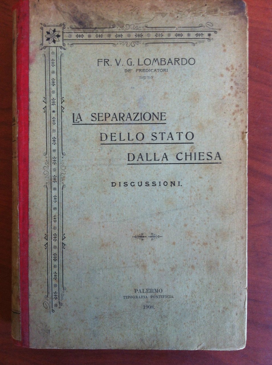 La separazione dello Stato dalla Chiesa discussioni Fr.VG Lombardo 1908 …
