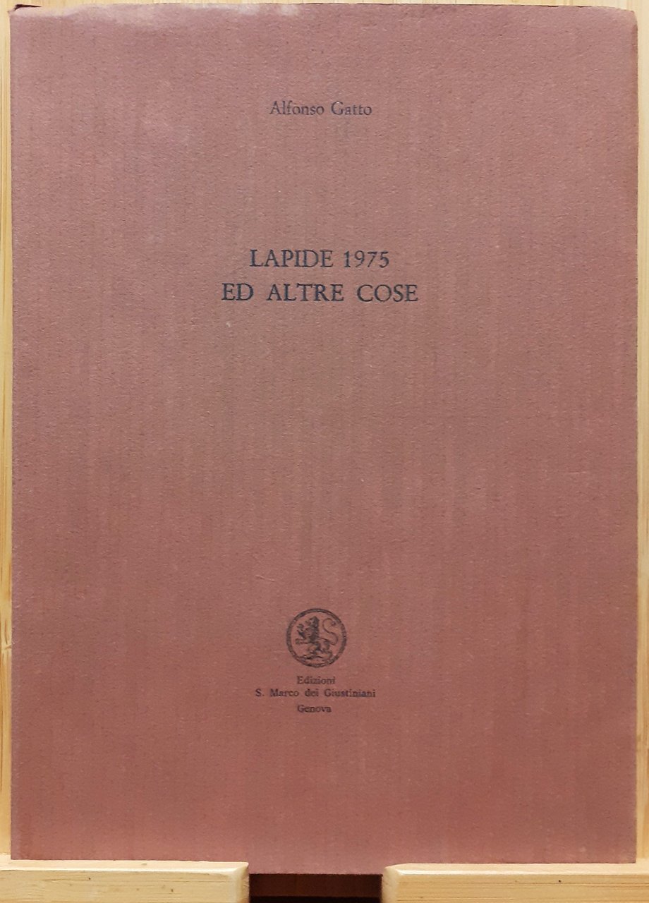 Alfonso Gatto Lapide 1975 ed altre cose