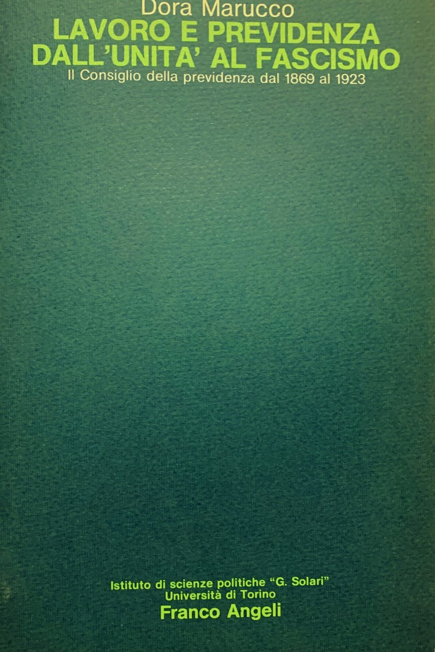 Lavoro e previdenza dall'Unità al fascismo. Il Consiglio della previdenza …