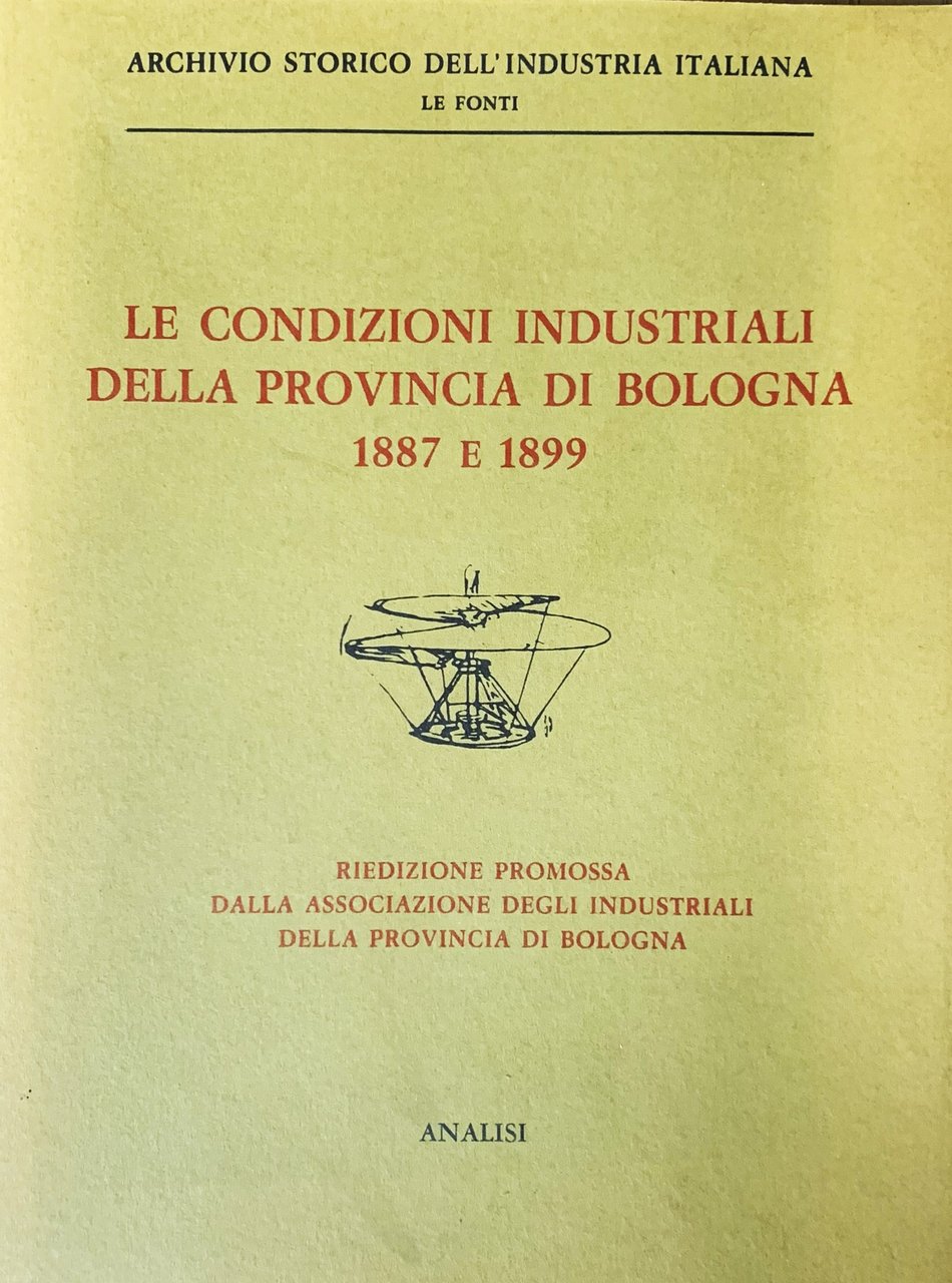 Le condizioni industriali della provincia di Bologna 1887 e 1899
