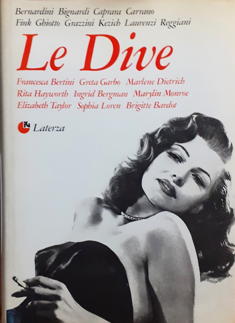 Le Dive. Fr. Bertini, G. Garbo, M. Dietrich, R. Hayworth, …