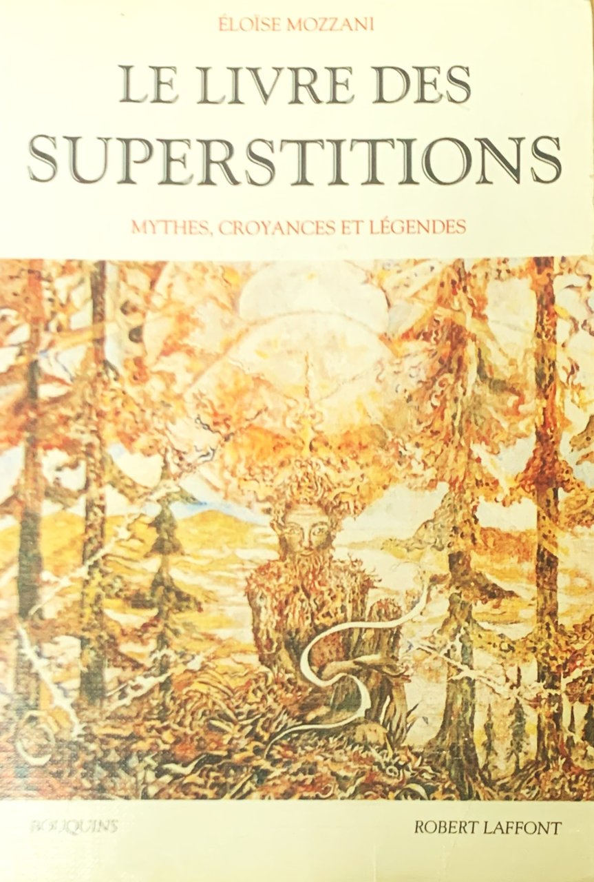 Le Livre des Superstitions. Mythes, croyances, légendes | Immagine principale