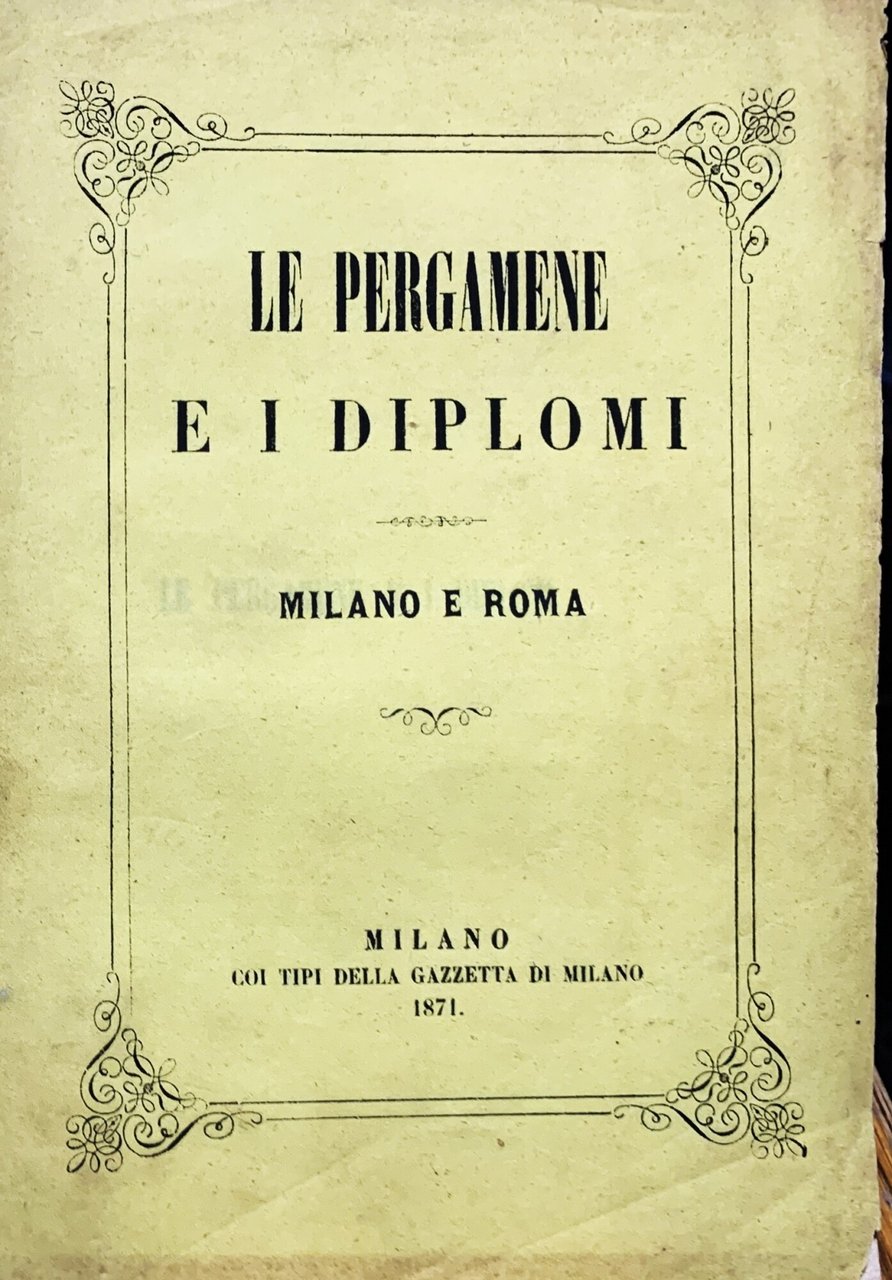 Le Pergamene e i Diplomi. Milano e Roma | Immagine principale