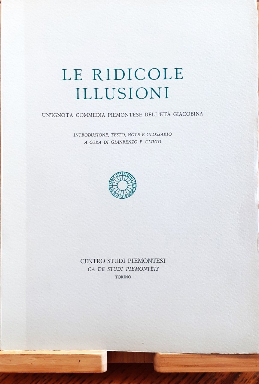 Le ridicole illusioni. Un'ignota commedia piemontese dell'età giacobina
