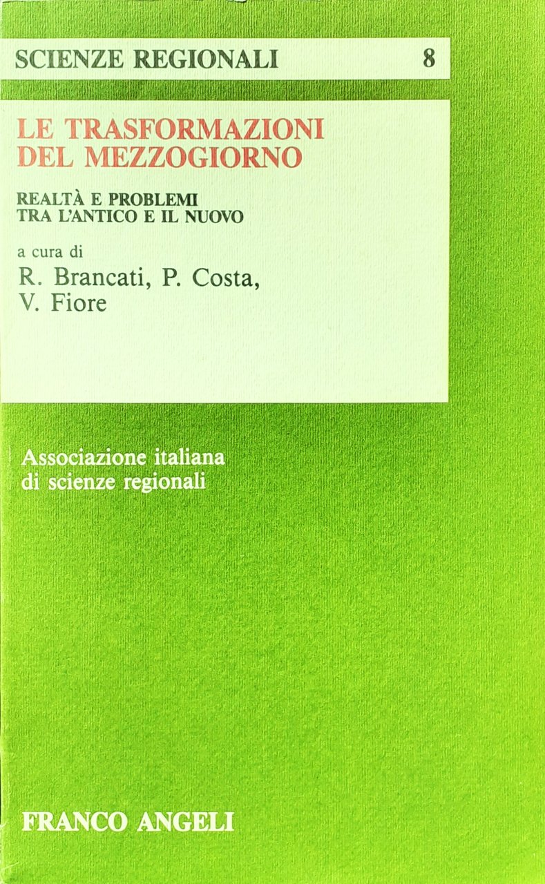 Le trasformazioni del Mezzogiorno. Realtà e problemi tra l'antico e …