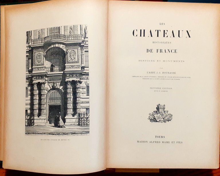 Les chateaux historiques de France. Histoire et Monuments