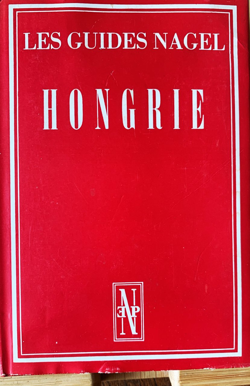 Les Guides Nagel. Hongrie