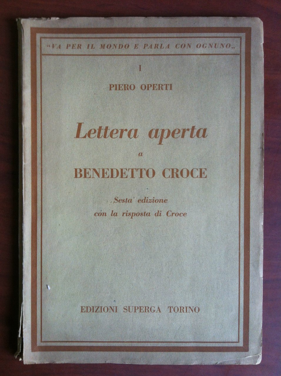 Lettera aperta a Benedetto Croce Pero Operti Edizioni Superga 1946 …