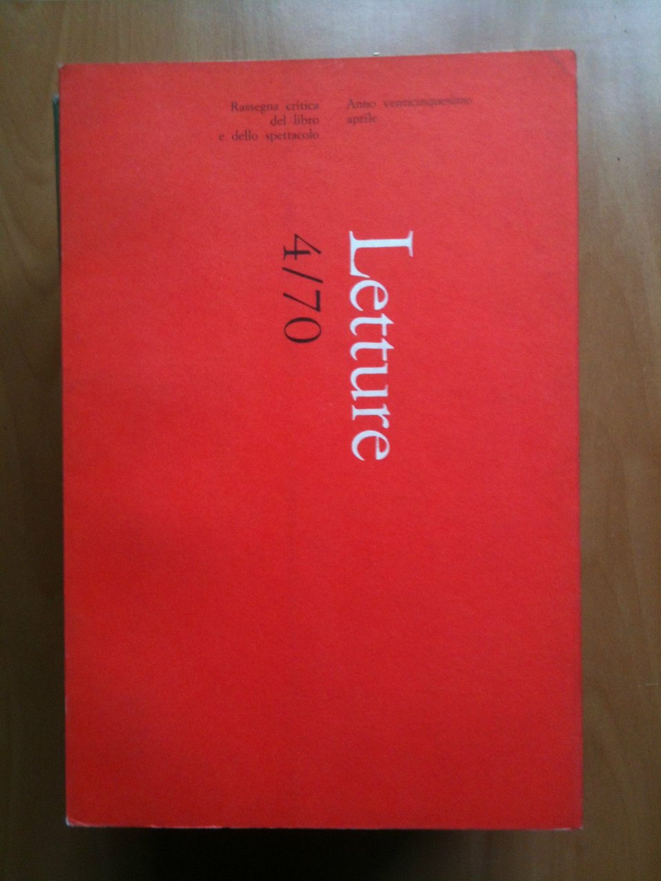 LETTURE Rassegna critica del ibro e dello spettacolo Anno XXV …