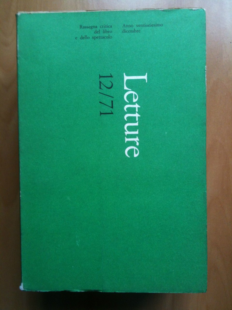 LETTURE Rassegna critica del ibro e dello spettacolo Anno XXVI …