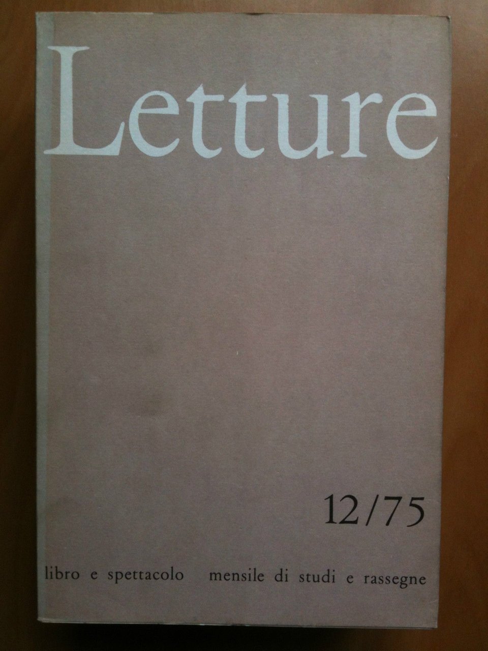 LETTURE Rassegna critica del ibro e dello spettacolo Anno XXX …