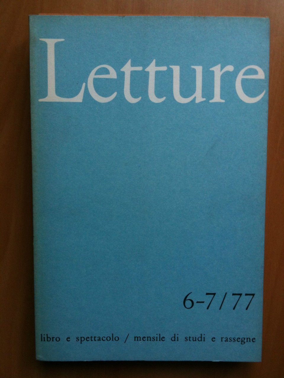 LETTURE Rassegna critica del ibro e dello spettacolo Anno XXXII …