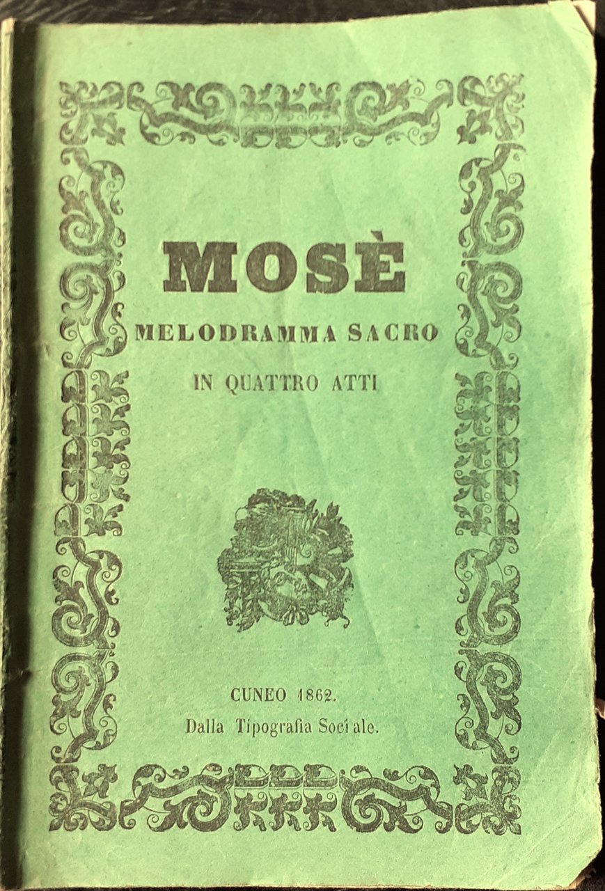 Libretto d'opera MOSE' Melodramma sacro - Musica del Maestro G. …