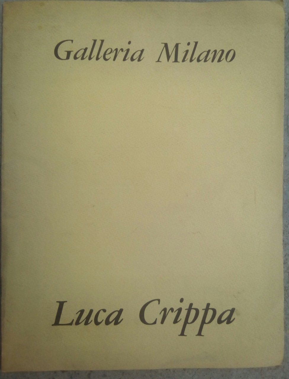Luca Crippa Galleria Milano 1970 " disegni collages e oggetti …