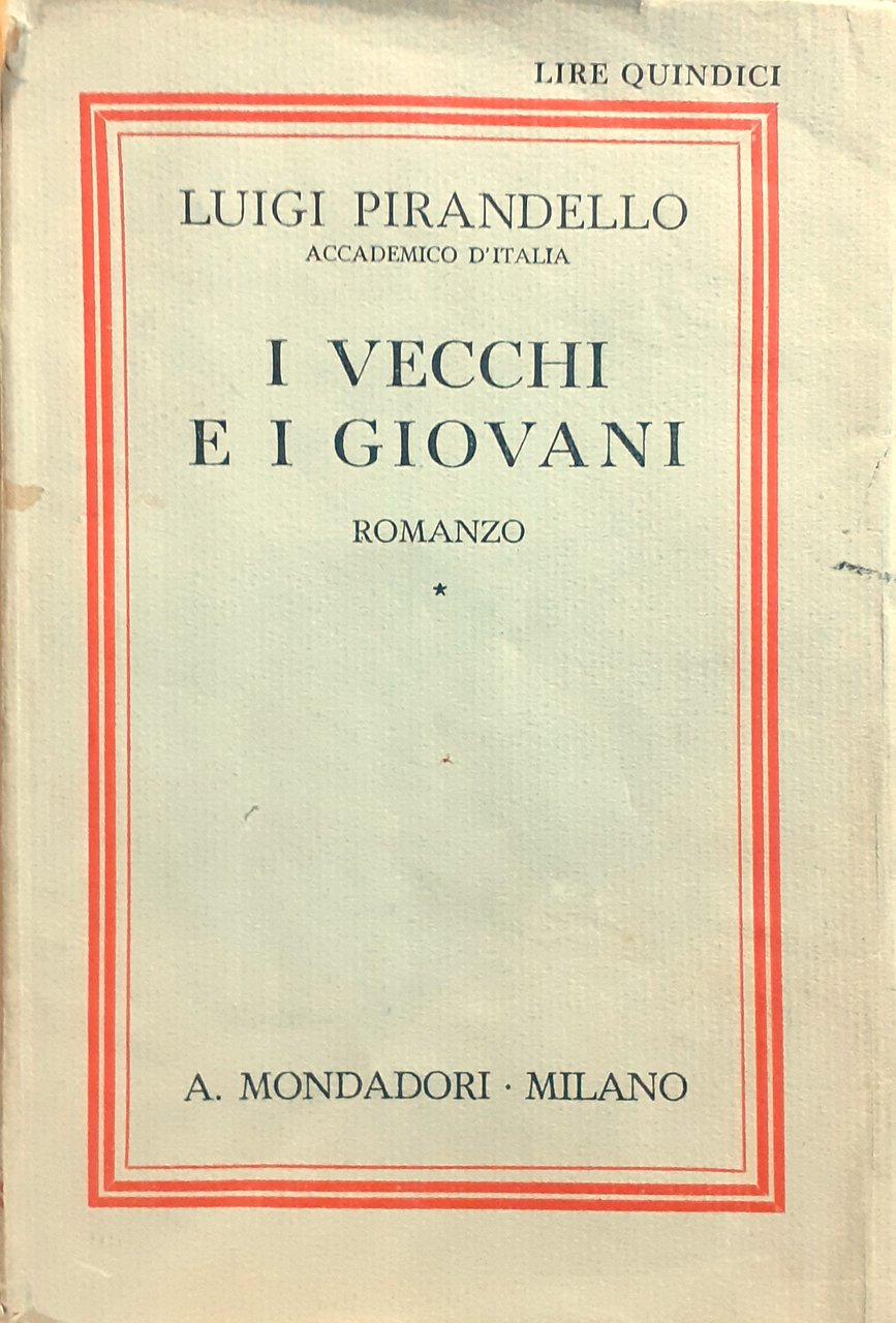 Luigi Pirandello I vecchi e i giovani. Romanzo Mondadori 1937 | Immagine principale