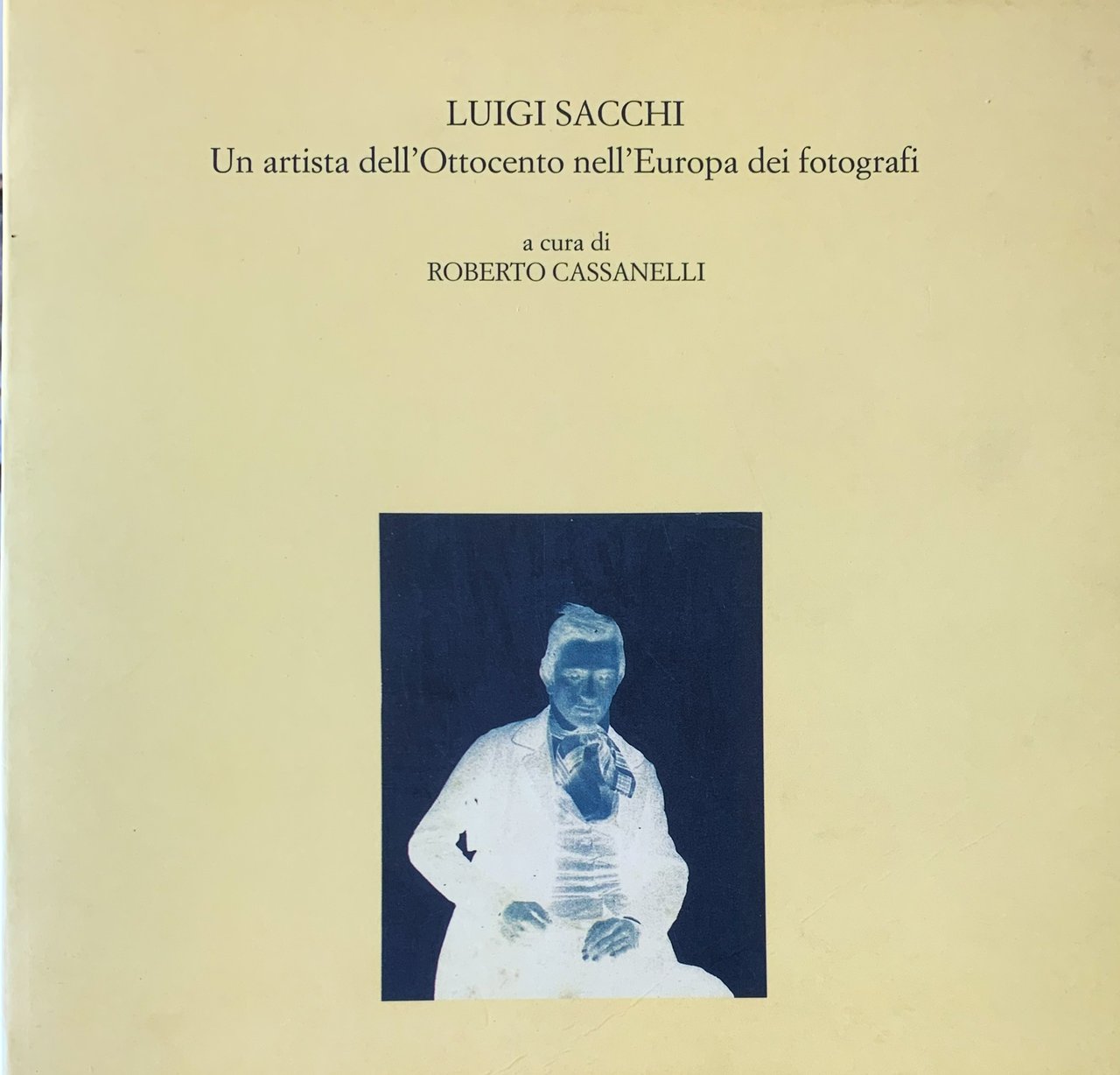 Luigi Sacchi: un artista dell'Ottocento nell'Europa dei fotografi. Le fotografie …
