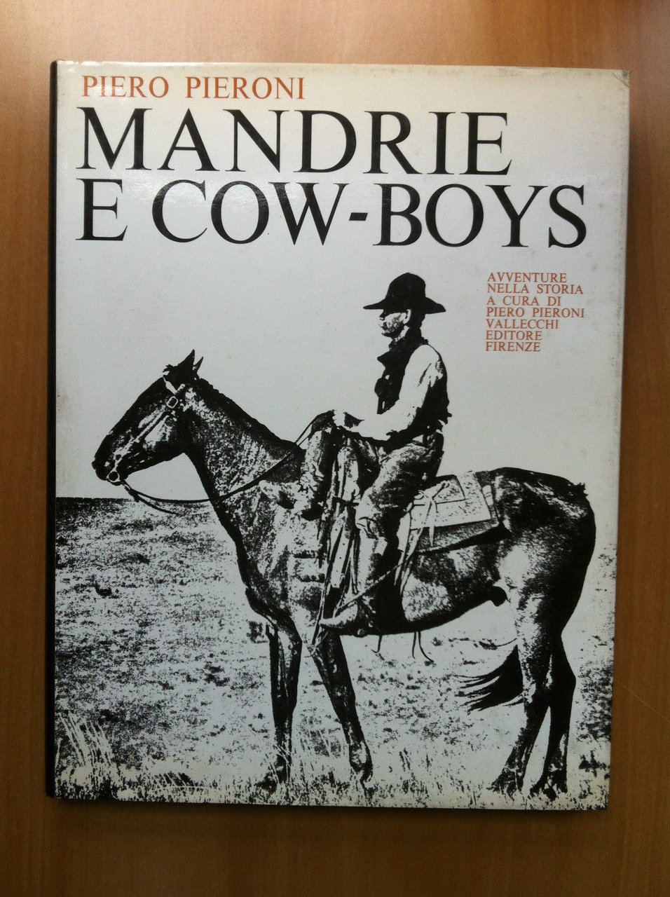 Mandrie e Cow-Boys Piero Pieroni Vallecchi Editore 1964 - E17237