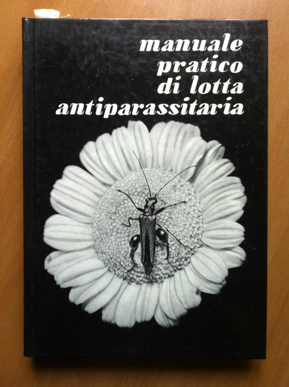 Manuale pratico di lotta antiparassitaria Ist. Tec. Agrario SIAPA 1971 …