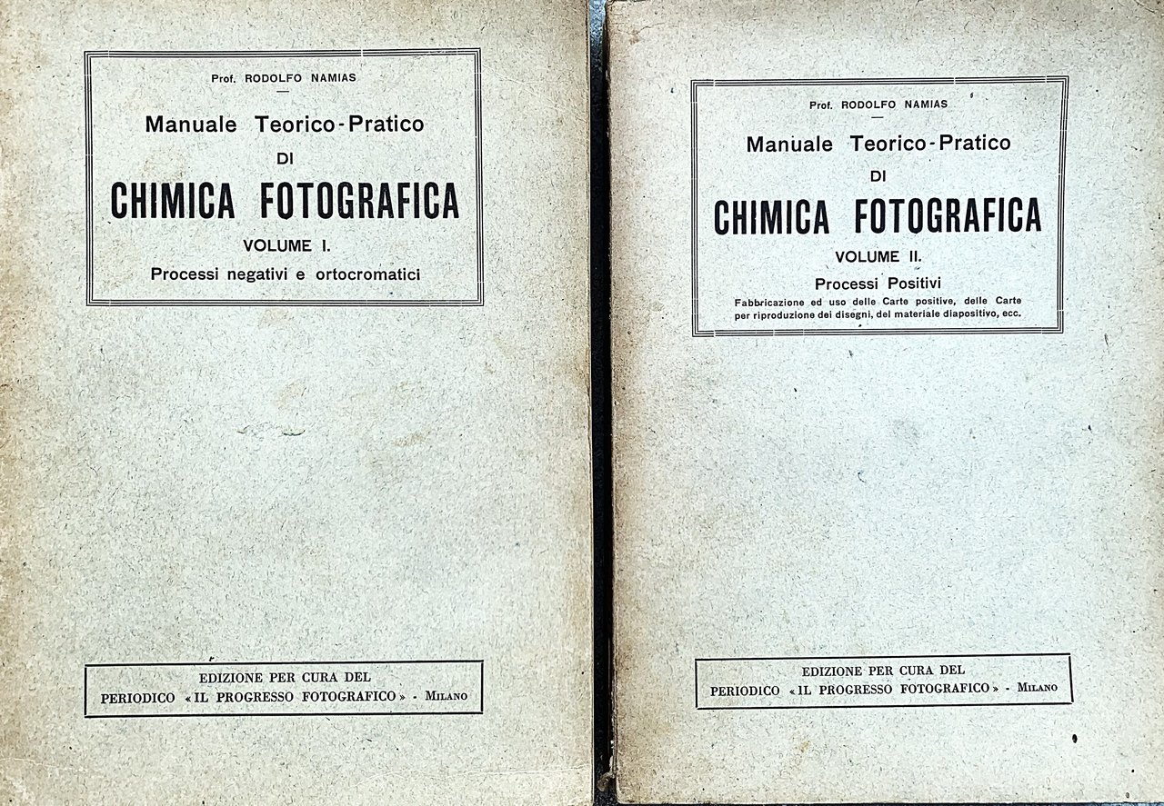 Manuale Teorico-Pratico di Chimica Fotografica. Volume I.: Processi negativi e …