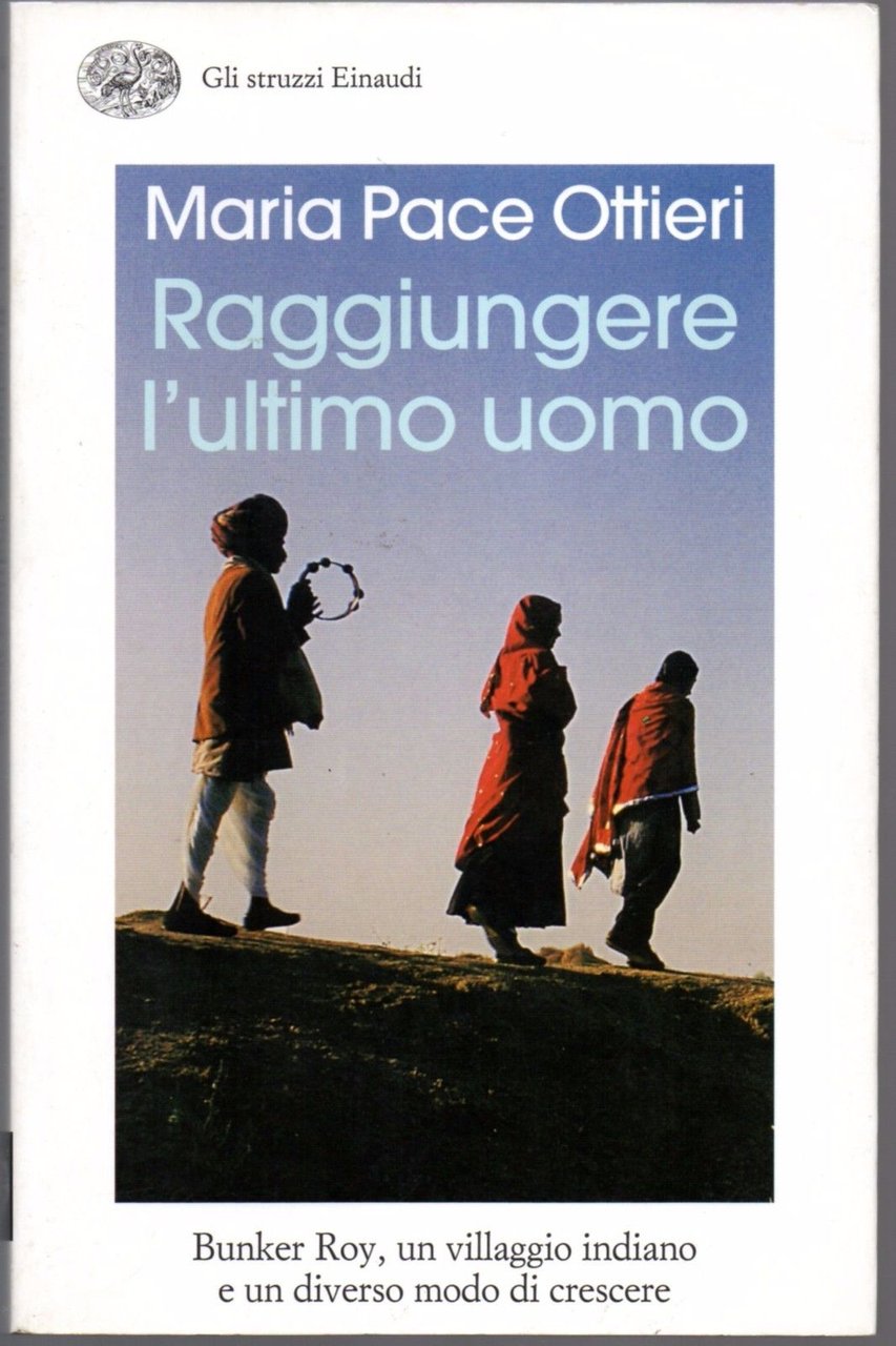 Maria Pace Ottieri "Raggiungere l'ultimo uomo" 2008