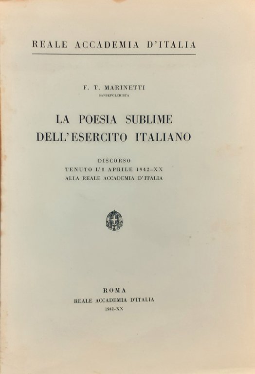 Marinetti La poesia sublime dell'Esercito Italiano discorso 1942