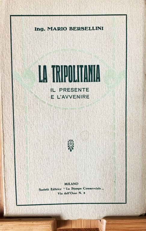 Mario Bersellini La Tripolitania 1924