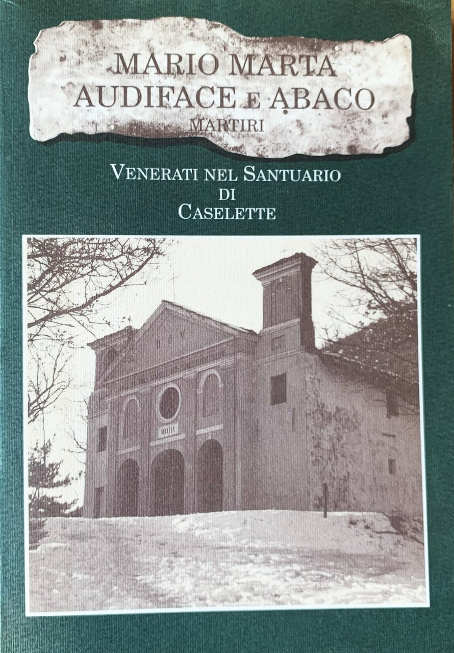Mario, Marta, Audiface e Abaco martiri venerati nel Santuario di …