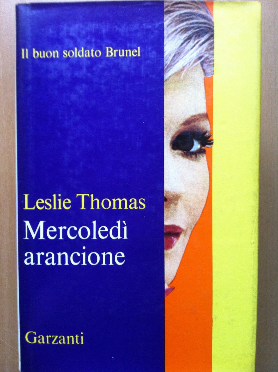 Mercoledì Arancione Leslie Thomas Il buon soldato Brunel Garzanti 1969 … | Immagine principale