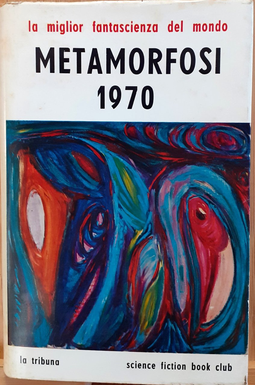Metamorfosi 1970. Antologia di fantascienza