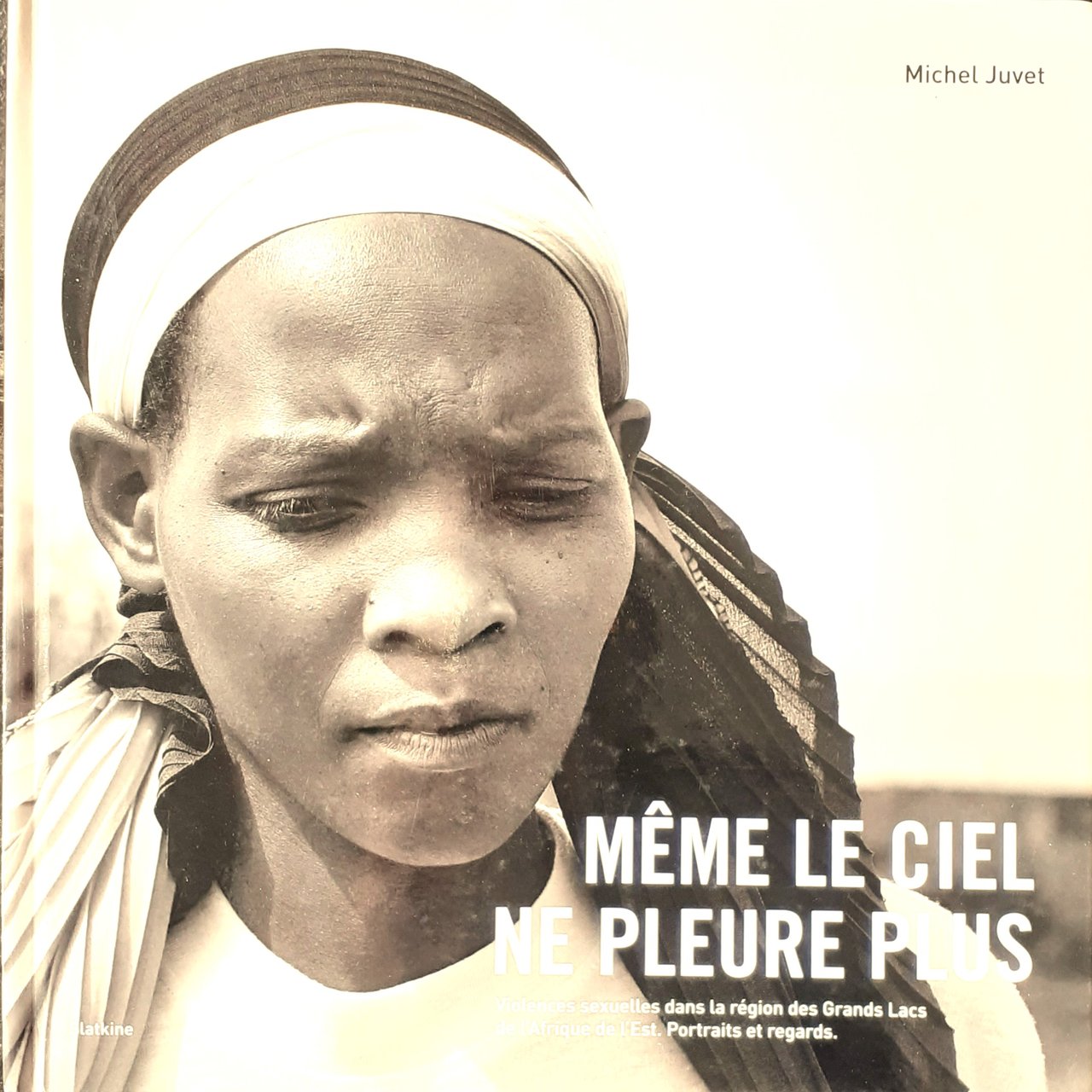 Michel Juvet fotografo " Meme le ciel ne pleure plus" …