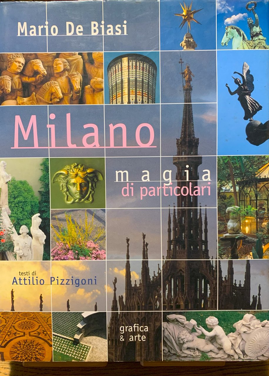 Milano magia di particolari/ Milan bewitching details