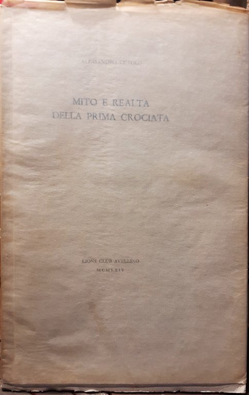 Mito e realtà della prima Crociata Lions Club Avellino 1964 …