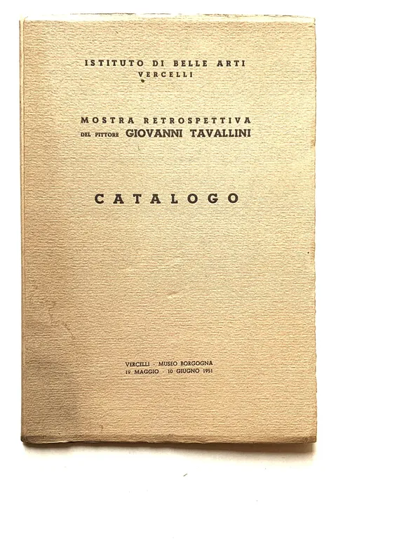 Mostra retrospettiva del pittore Giovanni Tavallini. Catalogo