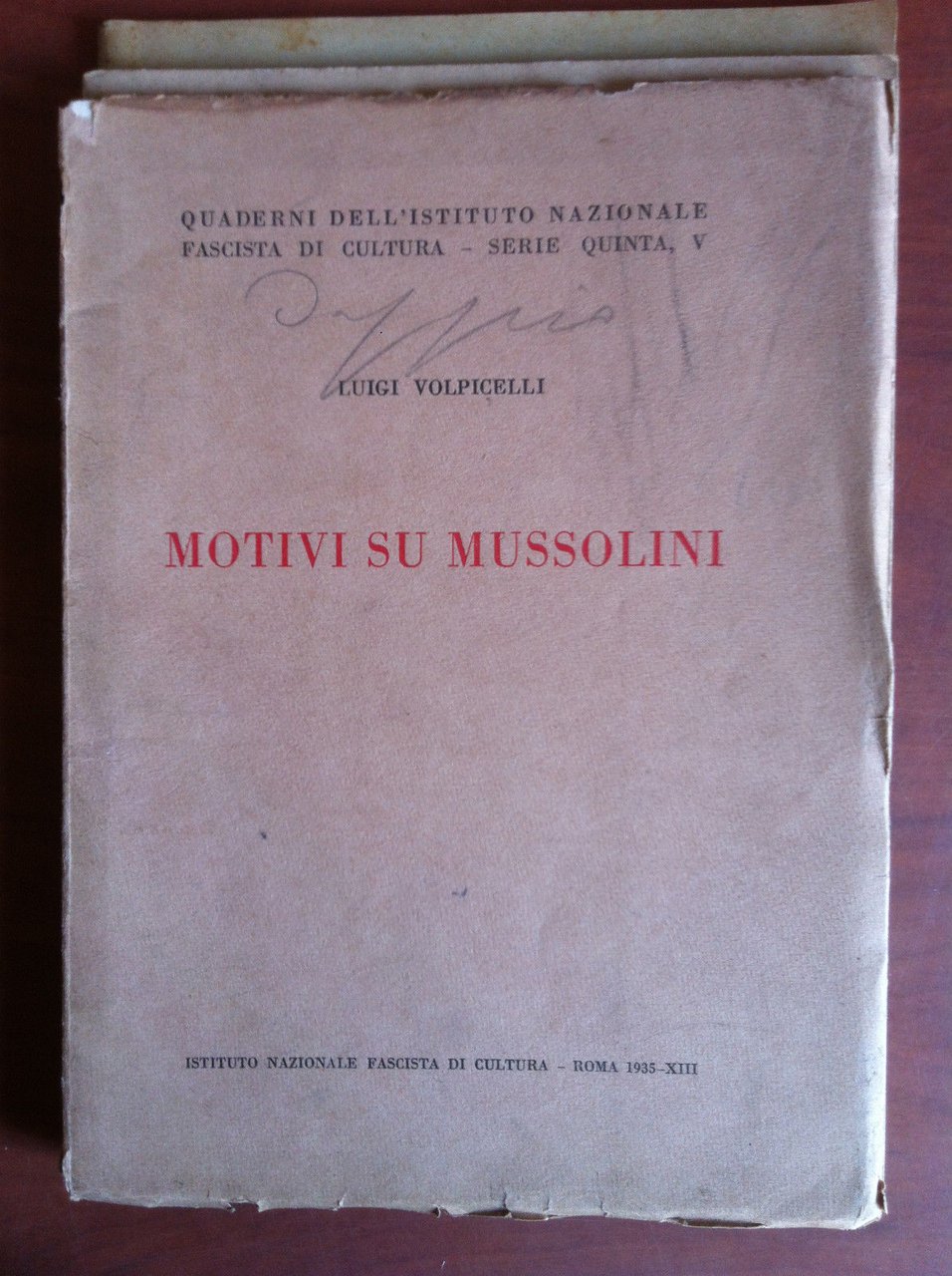 Motivi su Mussolini Luigi Volpicelli Ist. Naz. fascista di cultura …