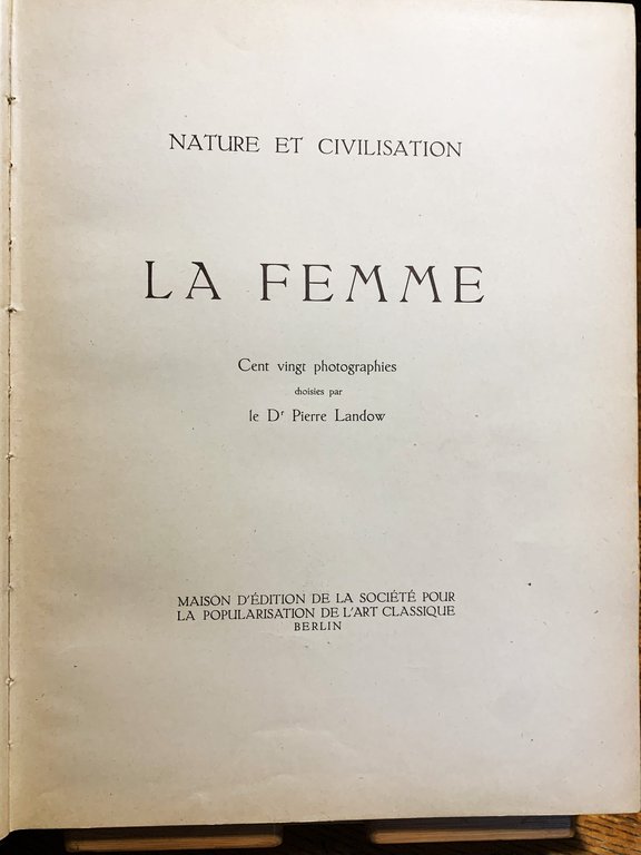 Nature et Civilisation. La Femme (Cent vingt photographies) 1925 | Immagine Gallery 2